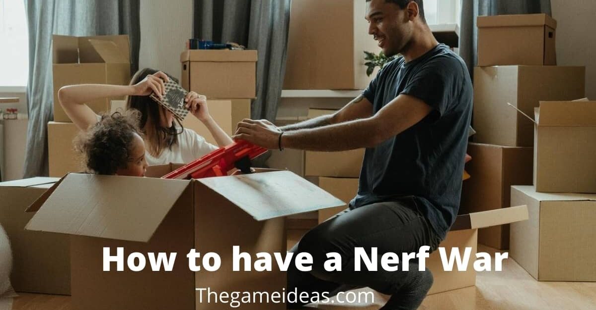 how to have a nerf war