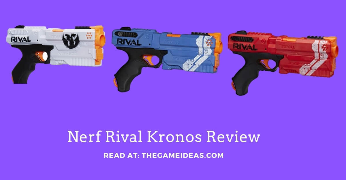 Nerf Rival Kronos Review