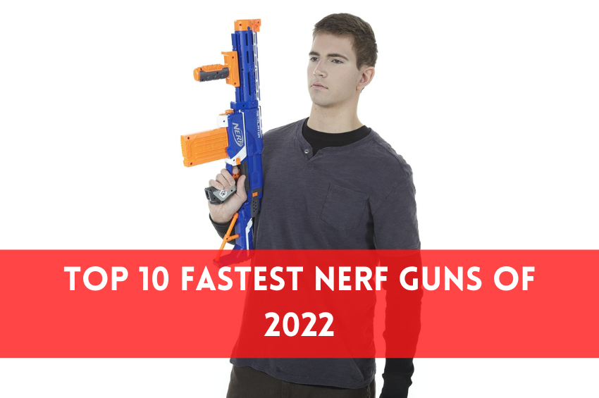 fastest nerf gun