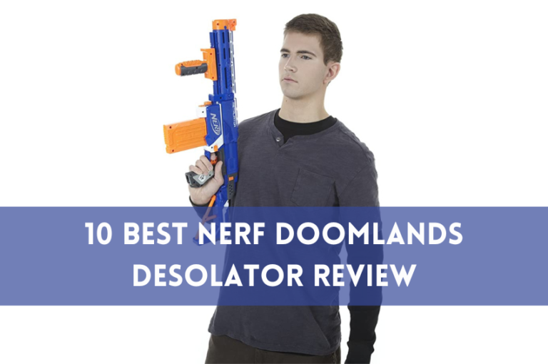 Best Nerf Doomlands Desolator