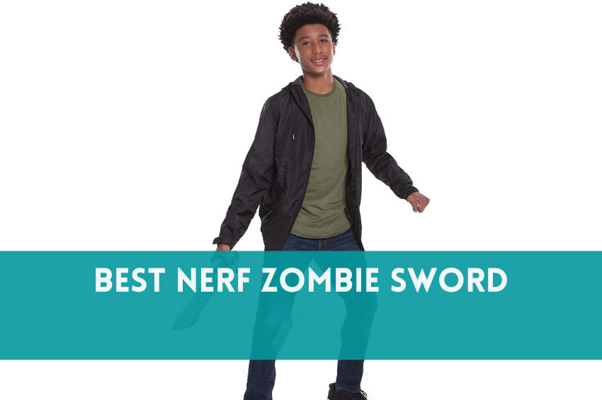 Best Nerf Zombie Sword 2024 1 1